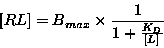 \begin{displaymath}[RL]=B_{max}\times \frac{1}{1+\frac{K_D}{[L]}}
\end{displaymath}