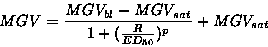 \begin{displaymath}MGV=\frac{MGV_{bl}-
MGV_{sat}}{1+(\frac{R}{ED_{50}})^{p}}+MGV_{sat}
\end{displaymath}